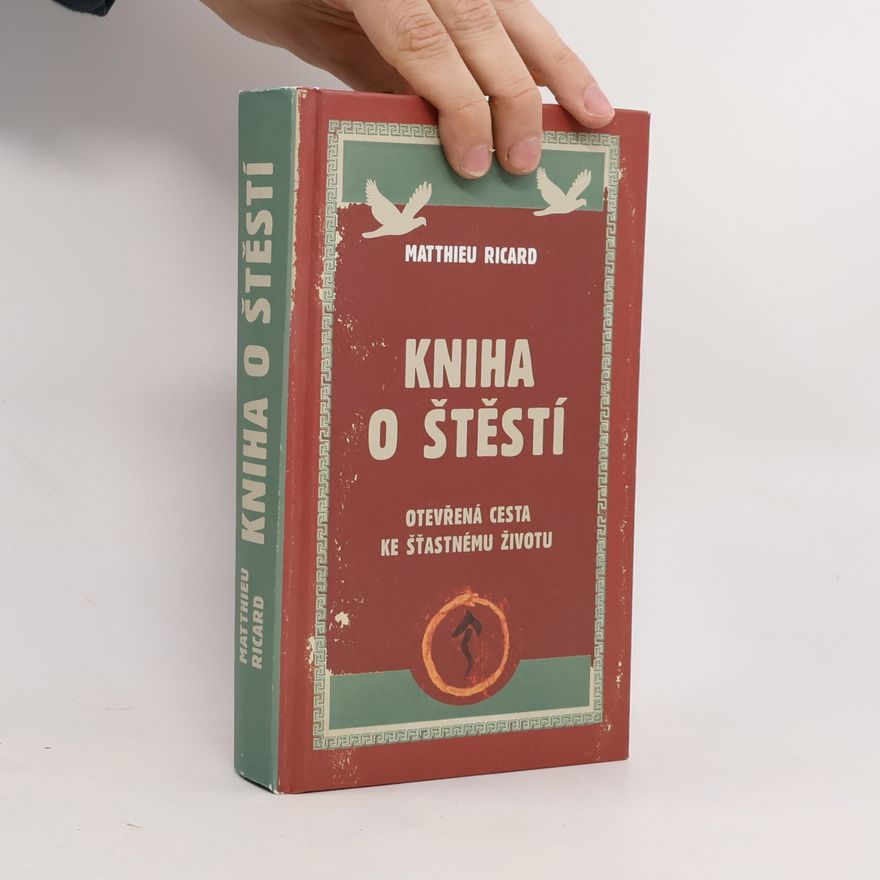 Matthieu Ricard Kniha o štěstí