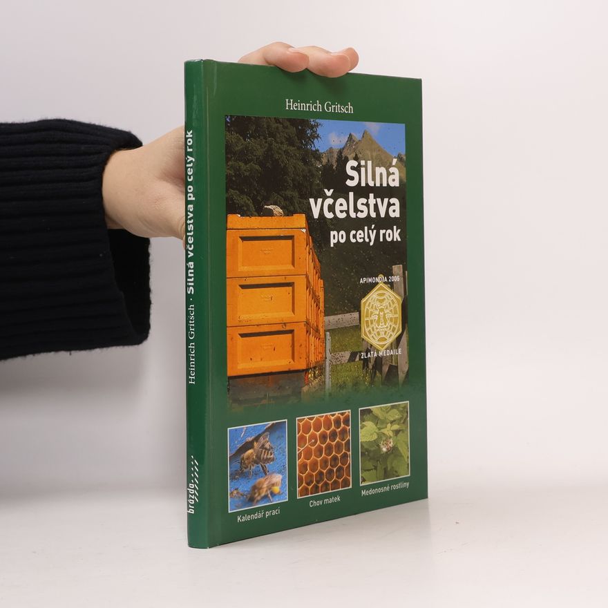 Heinrich Gritsch Silná včelstva po celý rok