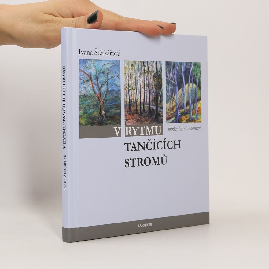 Ivana Štětkářová V rytmu tančících stromů