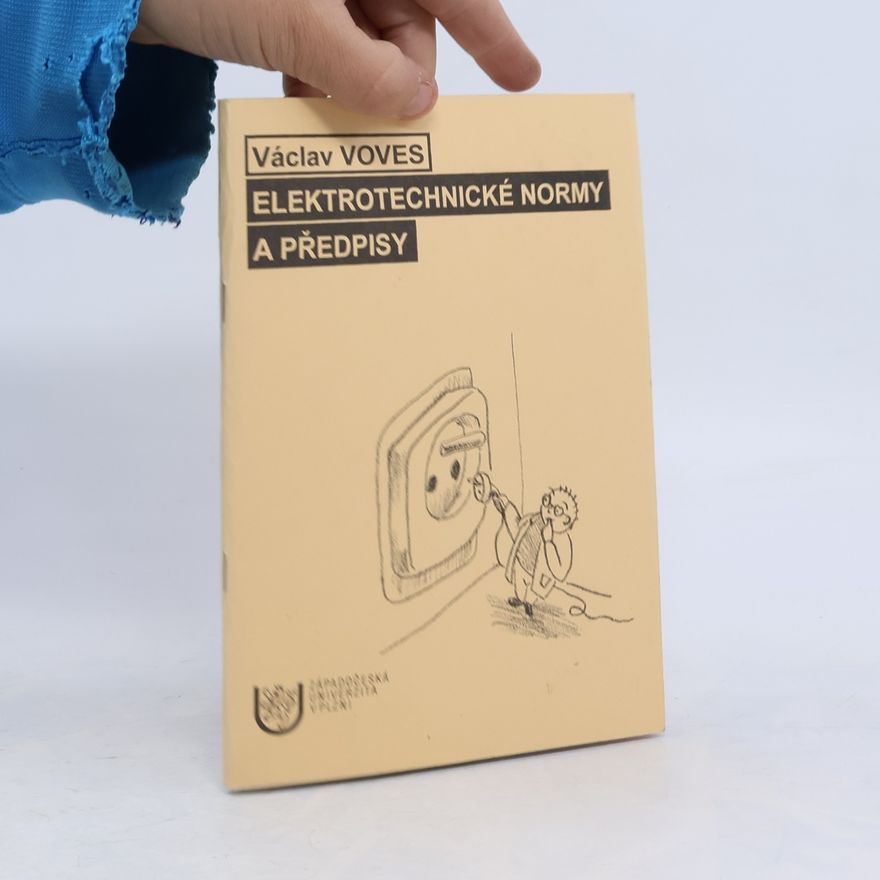 Václav Voves Elektrotechnické normy a předpisy