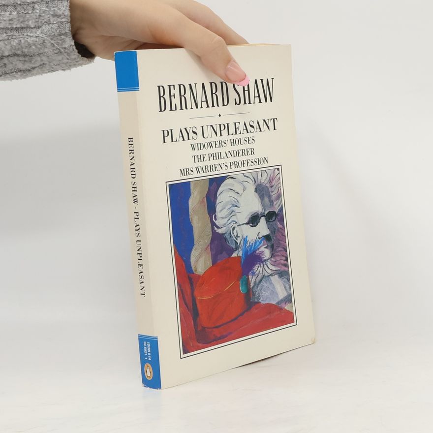 George Bernard Shaw Plays Unpleasant