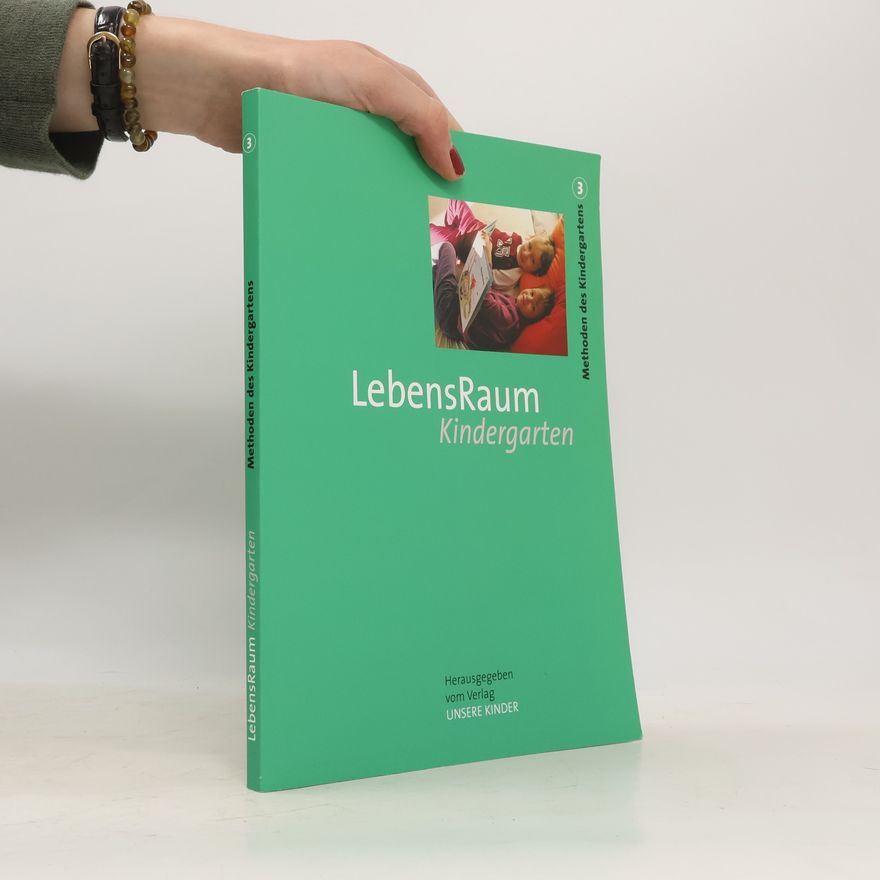 Charlotte Niederle Methoden des Kindergartens 3. LebensRaum Kindergarten