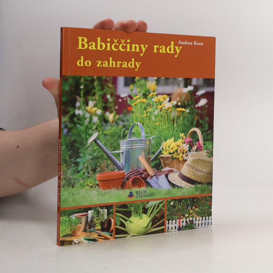 Andrea Kern Babiččiny rady do zahrady
