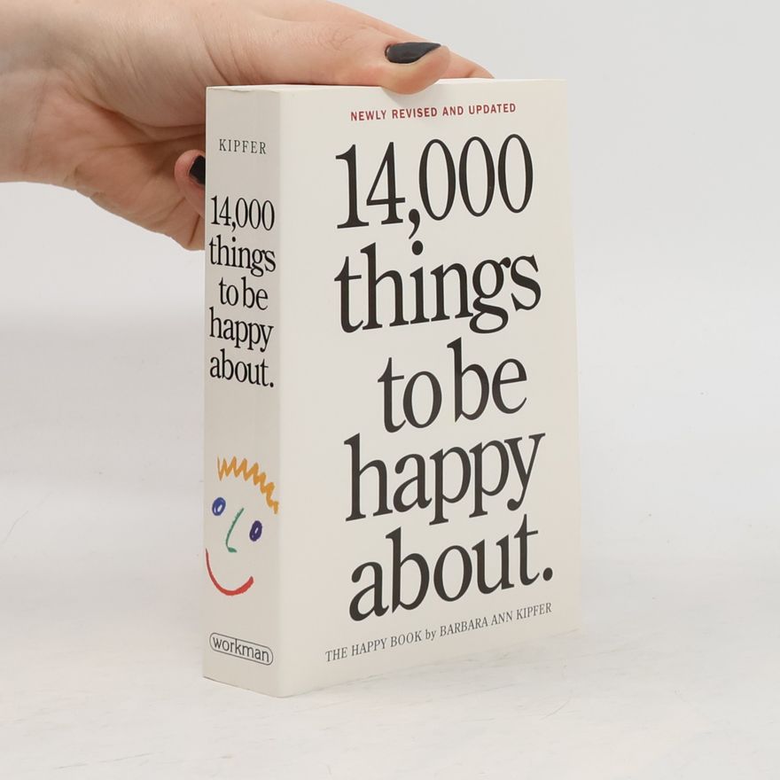 Barbara Ann Kipfer 14,000 things to be happy about