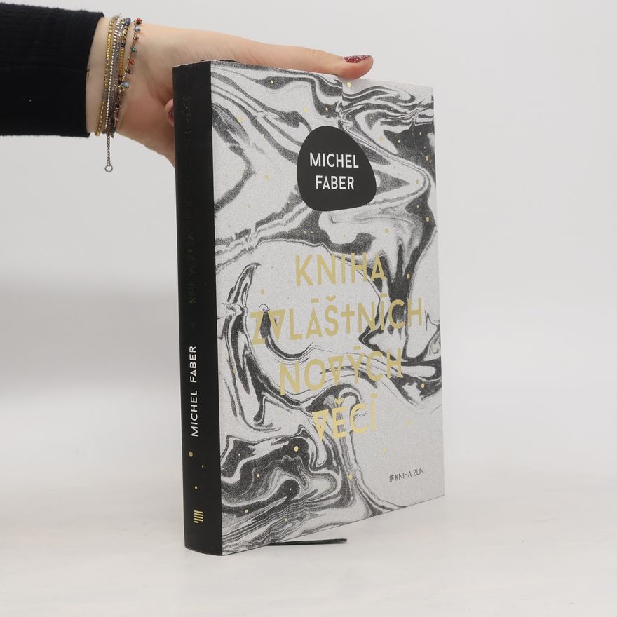 Michel Faber Kniha zvláštních nových věcí