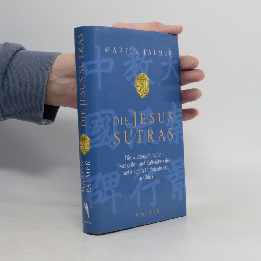 Theo Kierdorf In Zusammenarbeit Mit Hildegard Höhr [Übers.] Die Jesus Sutras. Die wiedergefundenen Evangelien und Kultstätten des taoistischen Christentums in China