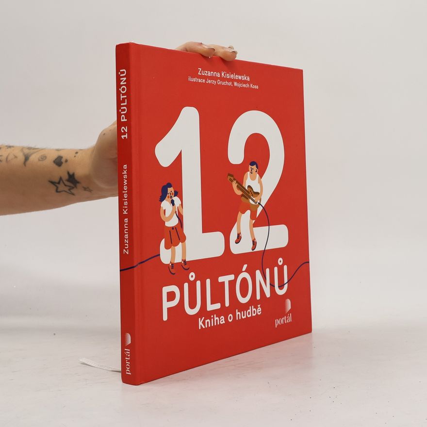 Zuzanna Kisielewska 12 půltónů: Kniha o hudbě