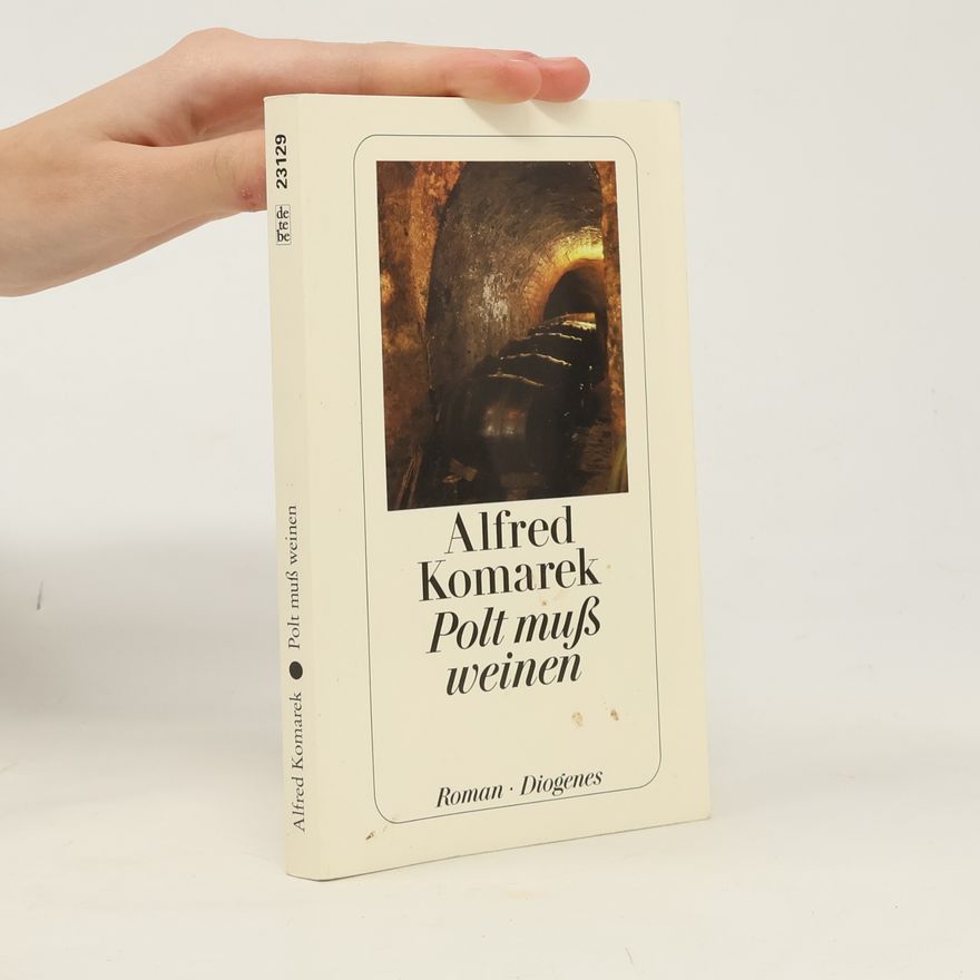 Alfred Komarek Polt muß weinen