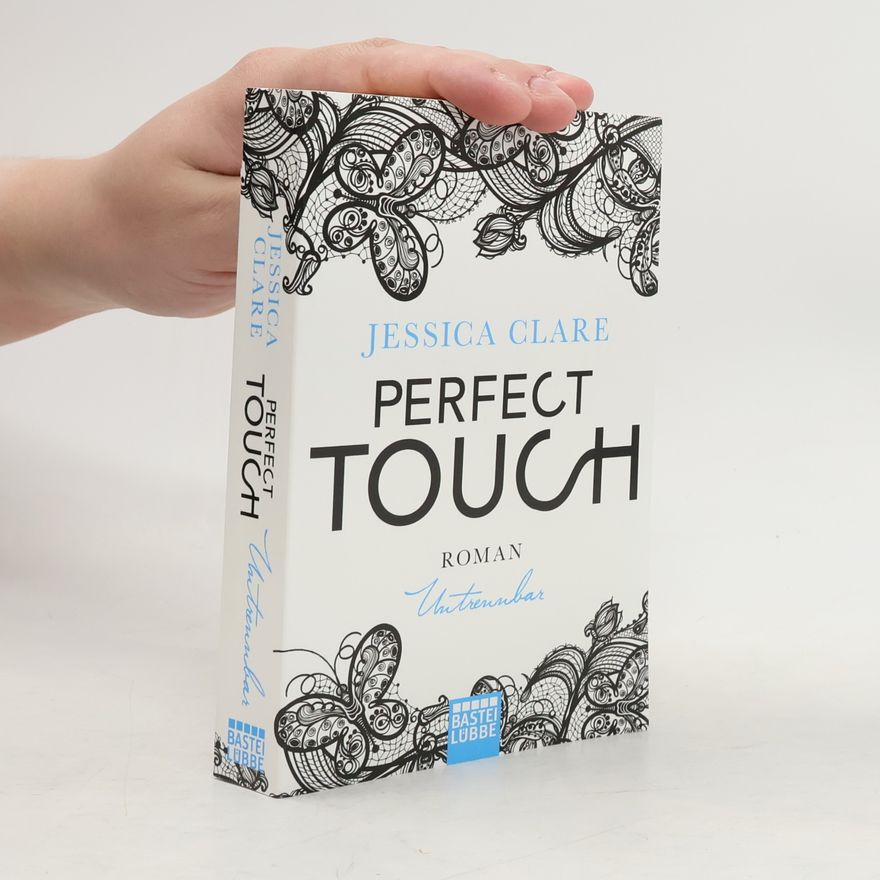Jessica Clare Perfect Touch - untrennbar