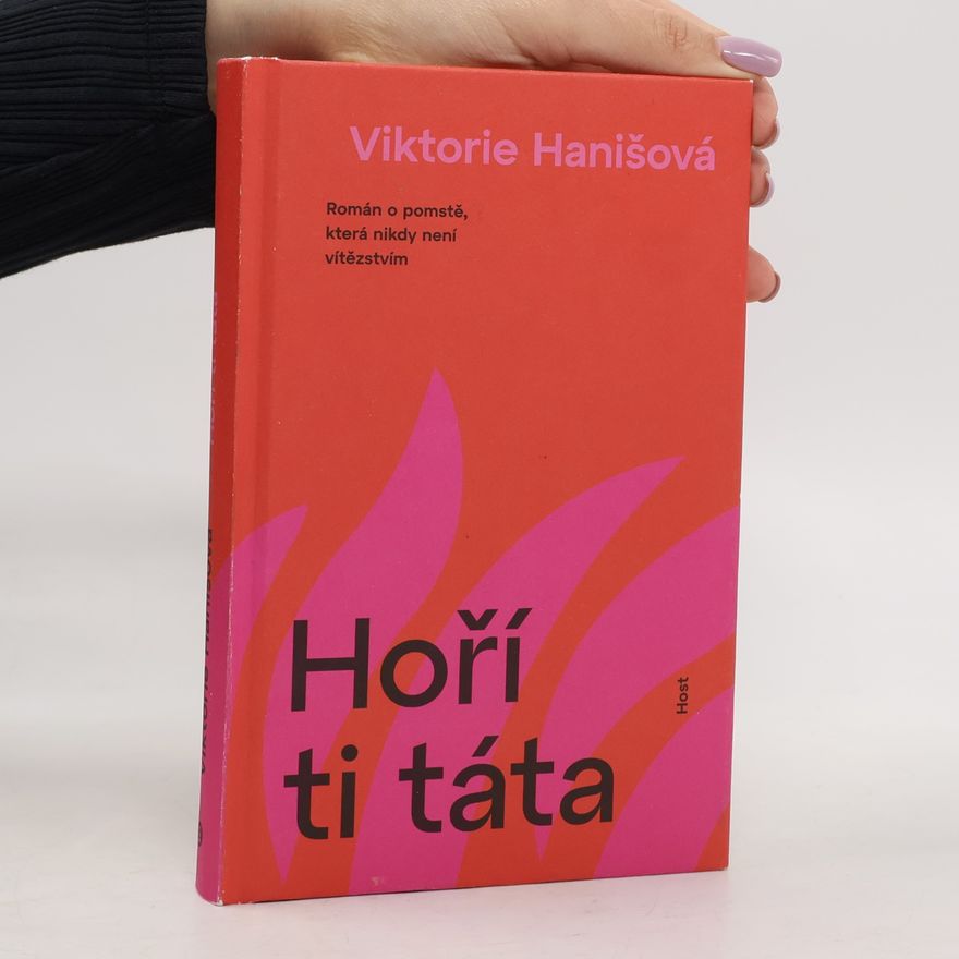 Viktorie Hanišová Hoří ti táta