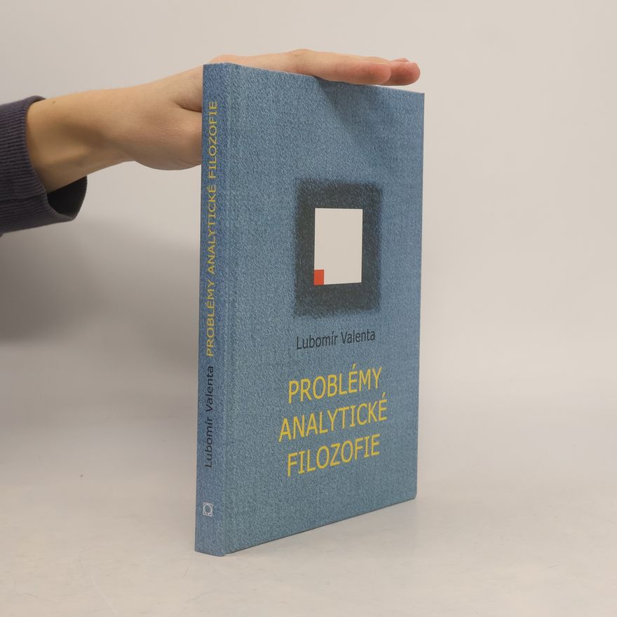 Lubomír Valenta Problémy analytické filozofie