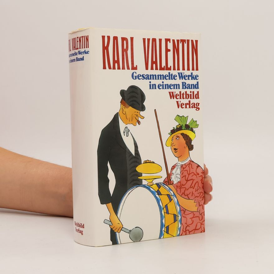 Karl Valentin Gesammelte Werke in einem Band