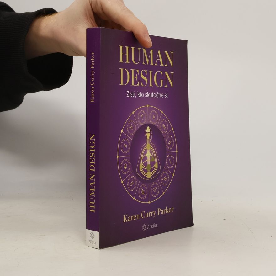 Karen Curry Parker Human design. Zisti, kto skutočne si