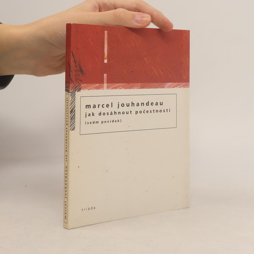 Marcel Jouhandeau Jak dosáhnout počestnosti