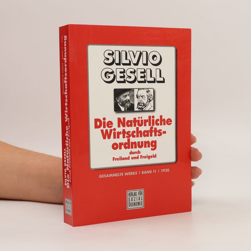 Silvio Gesell Gesammelte Werke