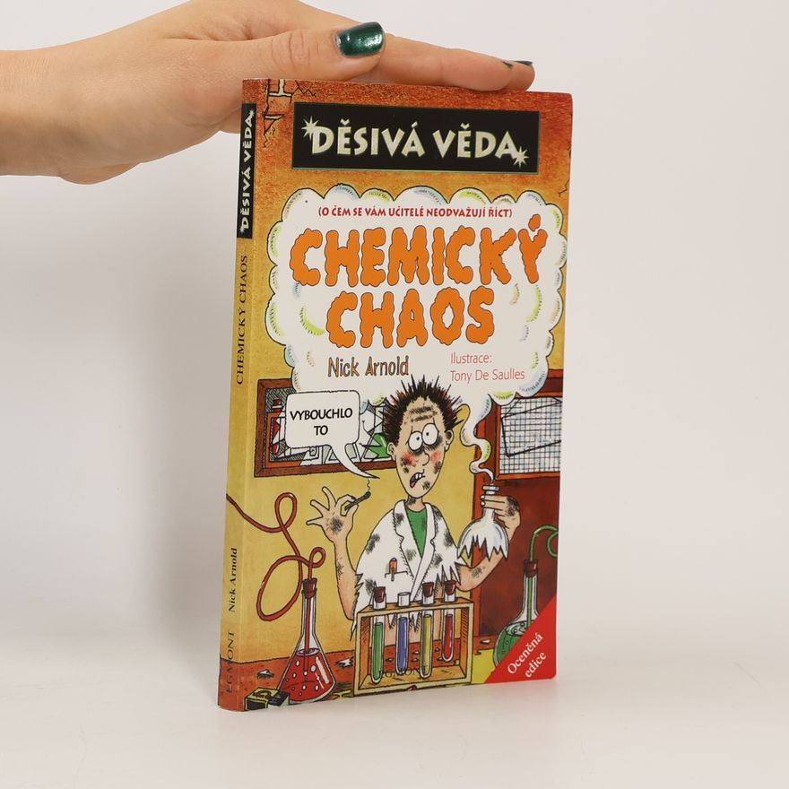 Nick Arnold Děsivá věda - Chemický chaos: (o čem se vám učitelé neodvažují říct)