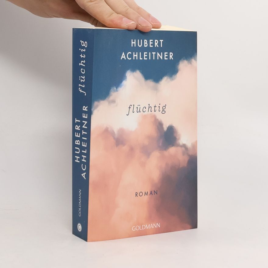 Hubert Achleitner Flüchtig