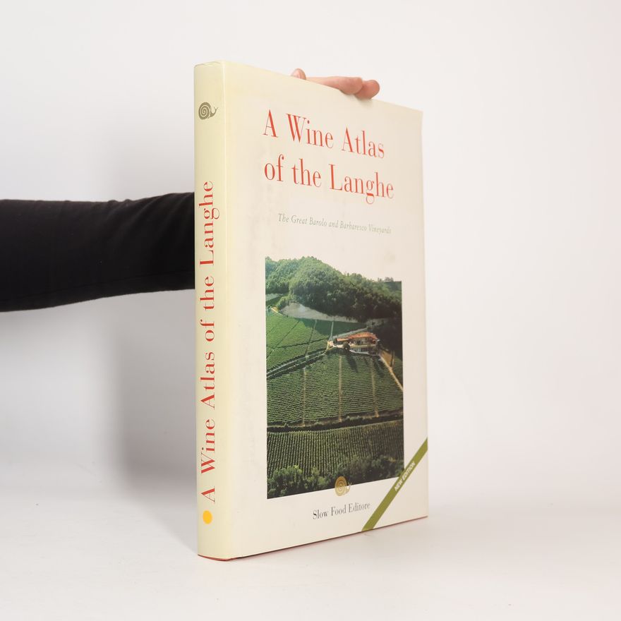 Carlo (Editor) Petrini A Wine Atlas of the Langhe