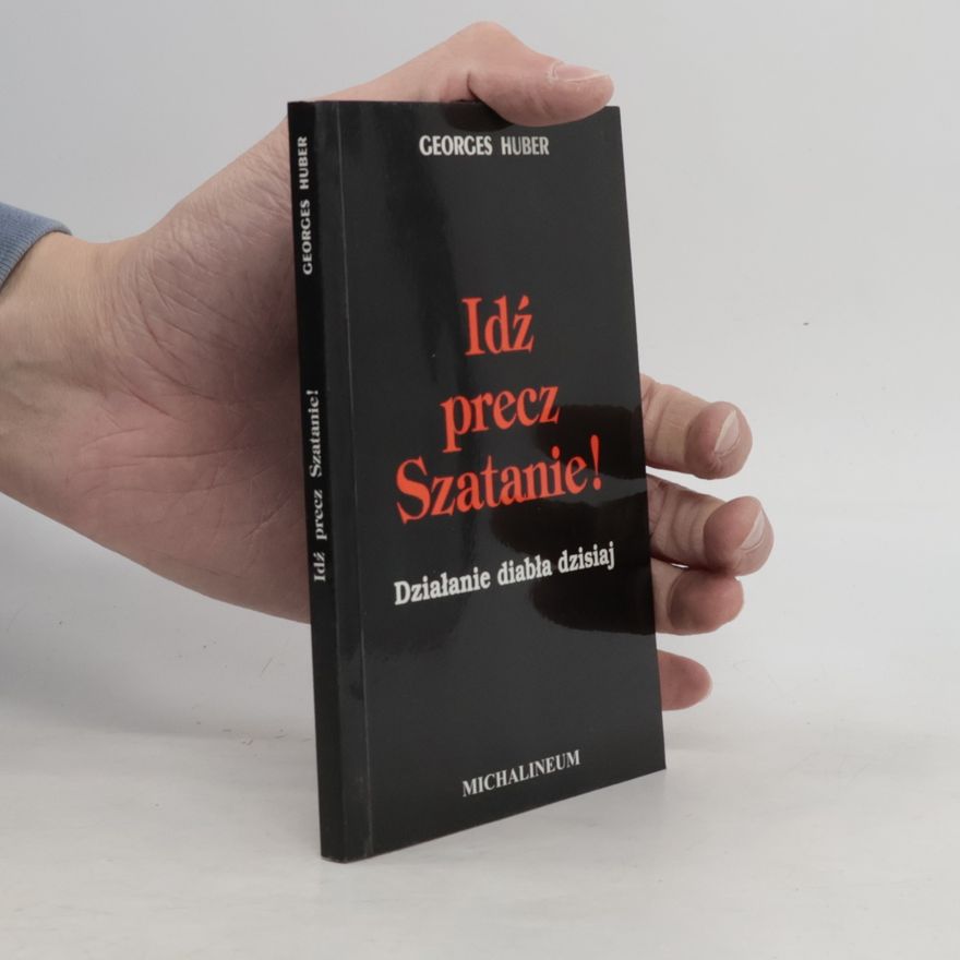 Georges Huber Idź precz Szatanie!