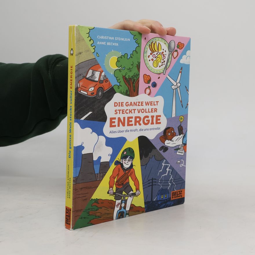 Christina Steinlein Die ganze Welt steckt voller Energie