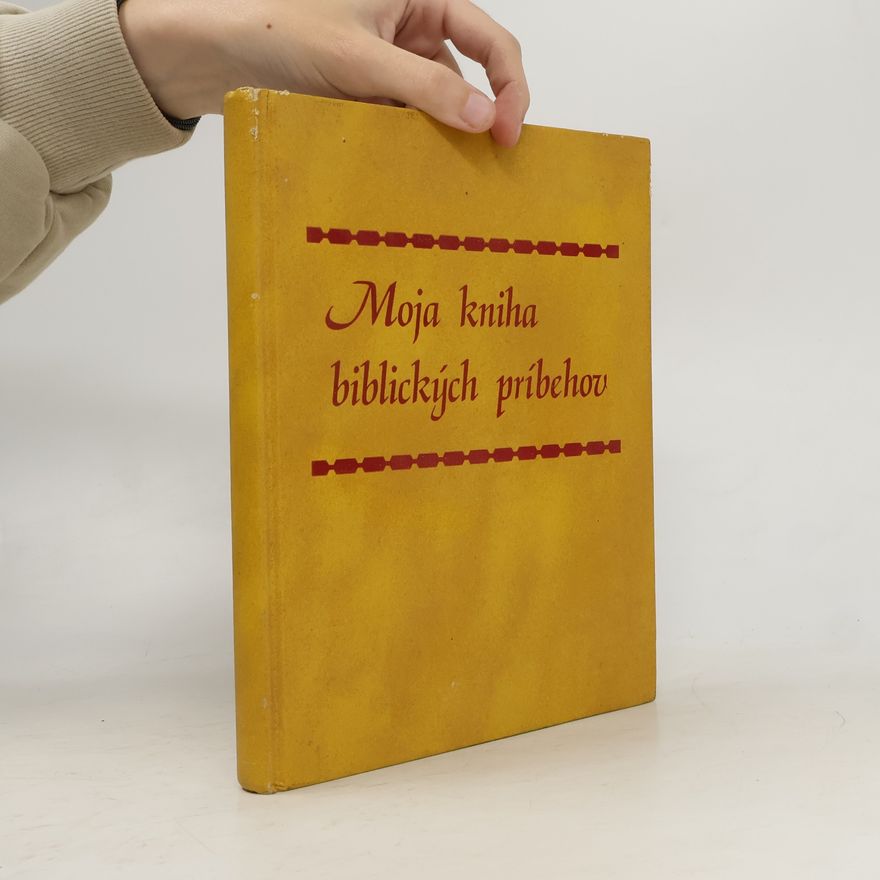 Kolektív autorov Moja kniha biblických príbehov