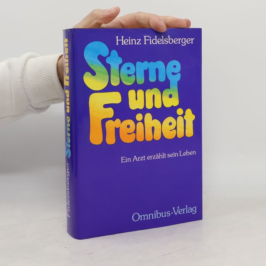 Heinz Fidelsberger Sterne und Freiheit