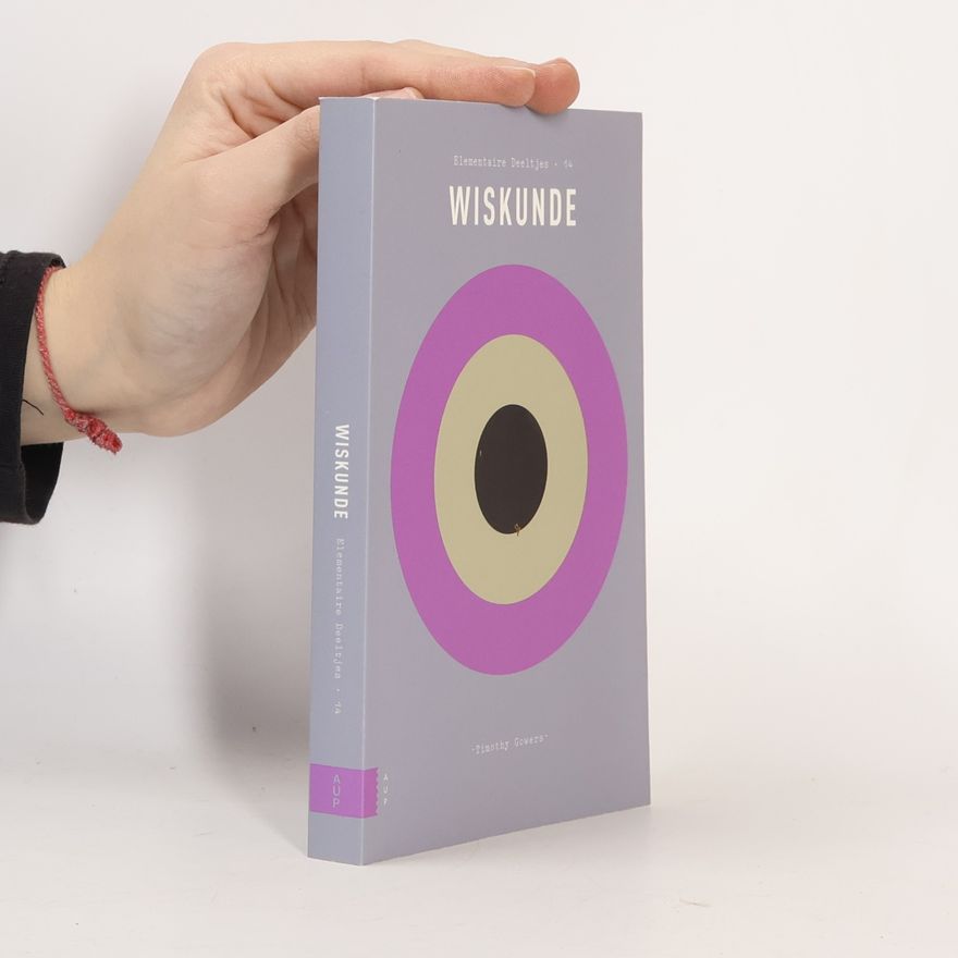 Timothy Gowers Wiskunde (Elementaire deeltjes)