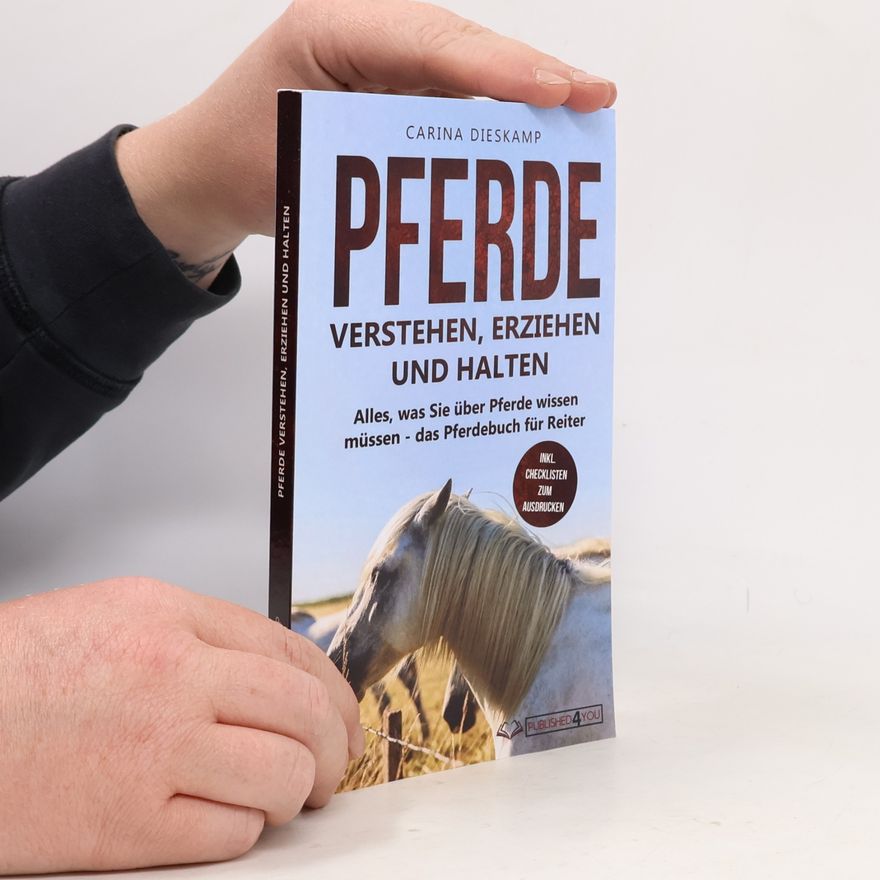 Carina Dieskamp Pferde verstehen, erziehen und halten
