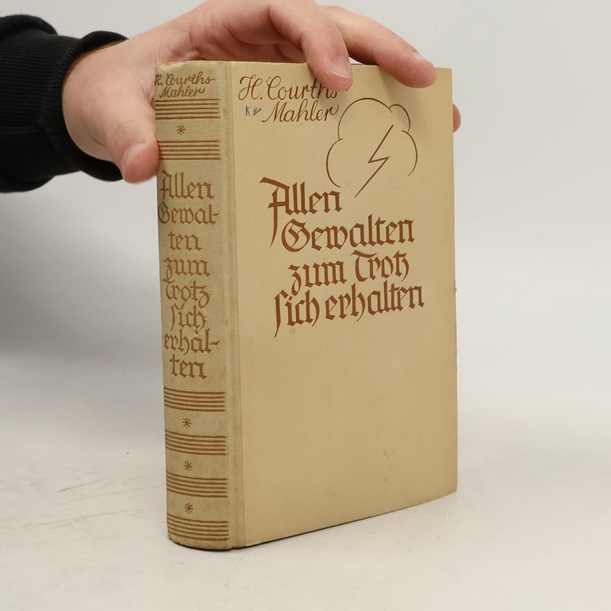 Hedwig Courths-Mahler Allen Gewalten zum Trotz sich erhalten