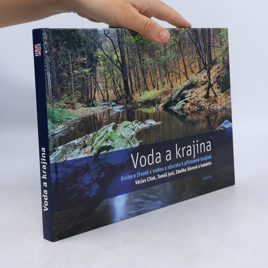 Kolektív autorov Voda a krajina: Kniha o životě s vodou a návratu k přirozené krajině