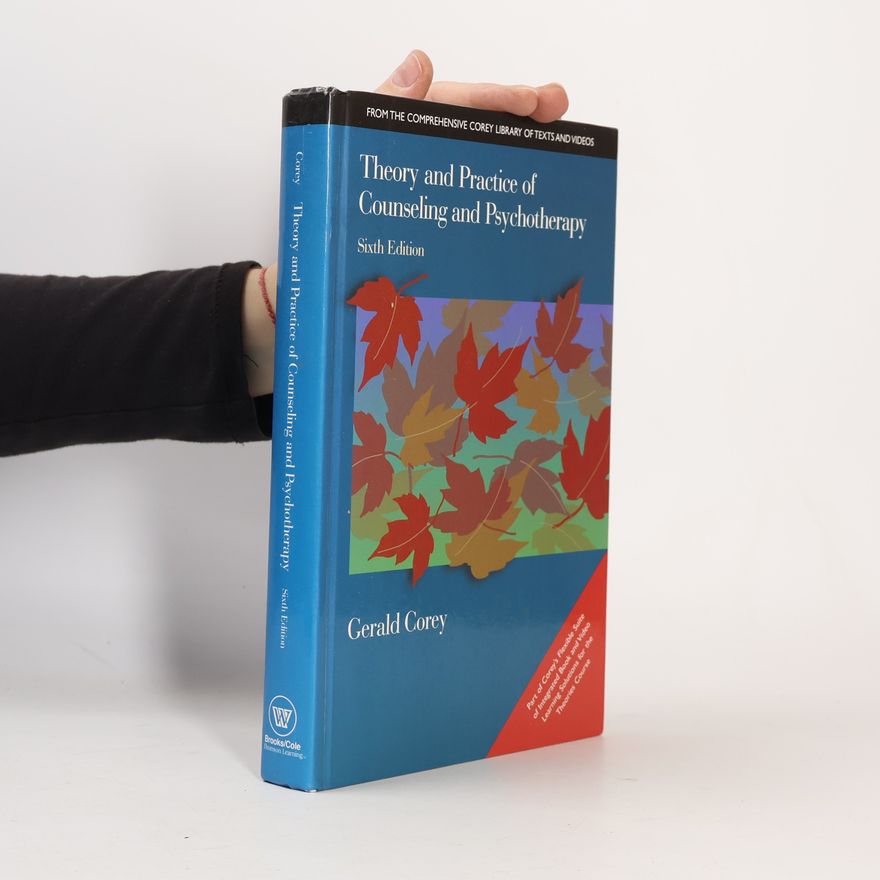 Gerald Corey Theory and Practice Of Counseling and Psychotherapy
