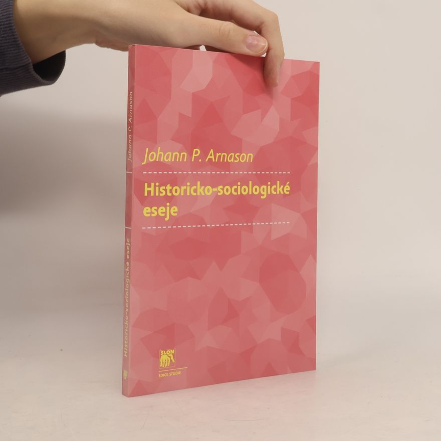 Jóhann Páll Árnason Historicko-sociologické eseje