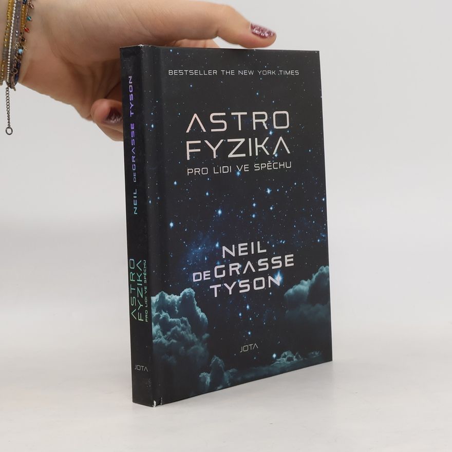 Neil deGrasse Tyson Astrofyzika pro lidi ve spěchu
