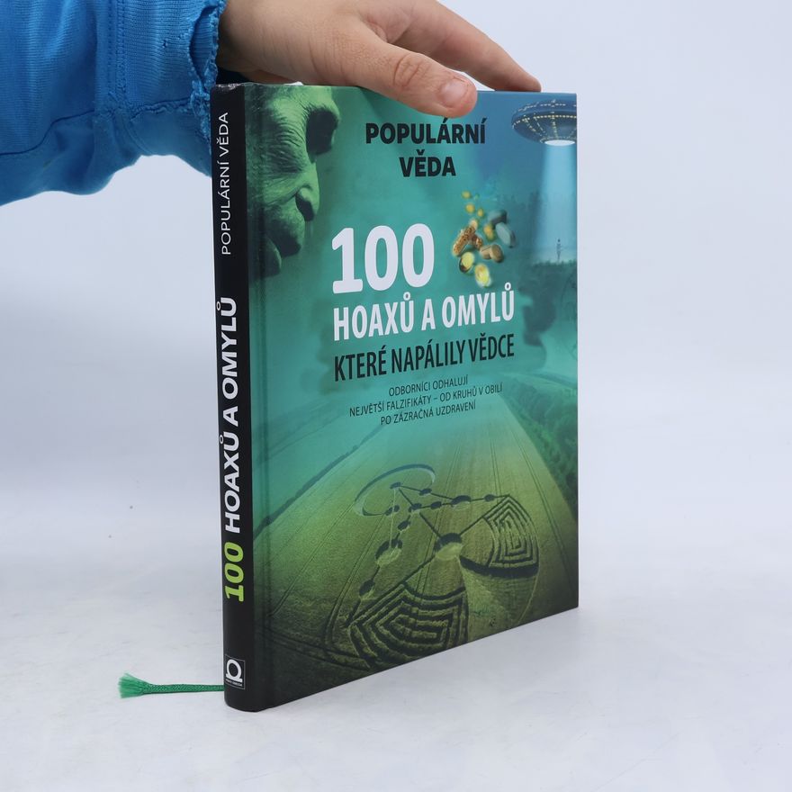 Various authors 100 hoaxů a omylů, které napálily vědce
