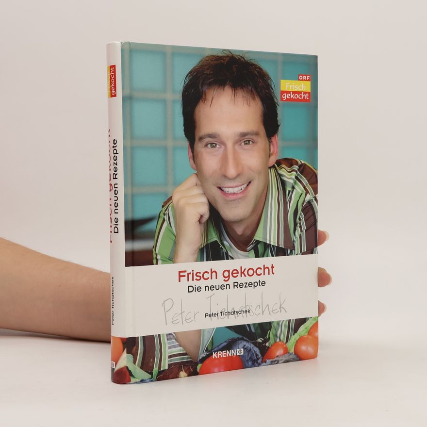 Peter Tichatschek Frisch gekocht!