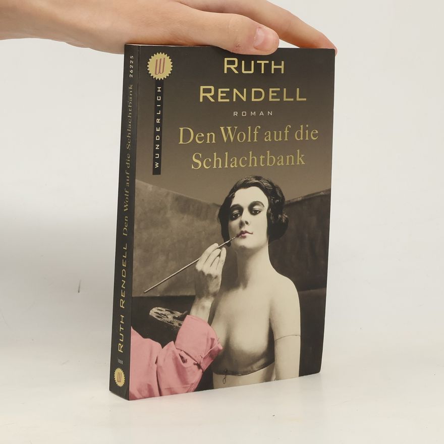 Ruth Rendell Den Wolf auf die Schlachtbank