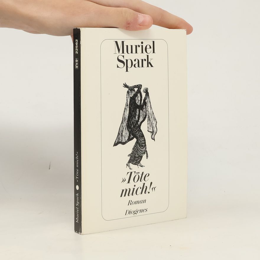 Muriel Spark "Töte mich!"