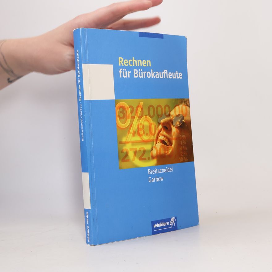 Werner Garbow Rechnen für Bürokaufleute. Gesamtausgabe.