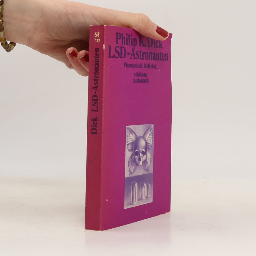 Philip K. Dick LSD Astronauten