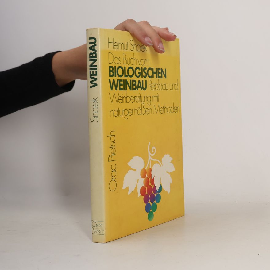 Helmut Snoek Das Buch vom biologischen Weinbau