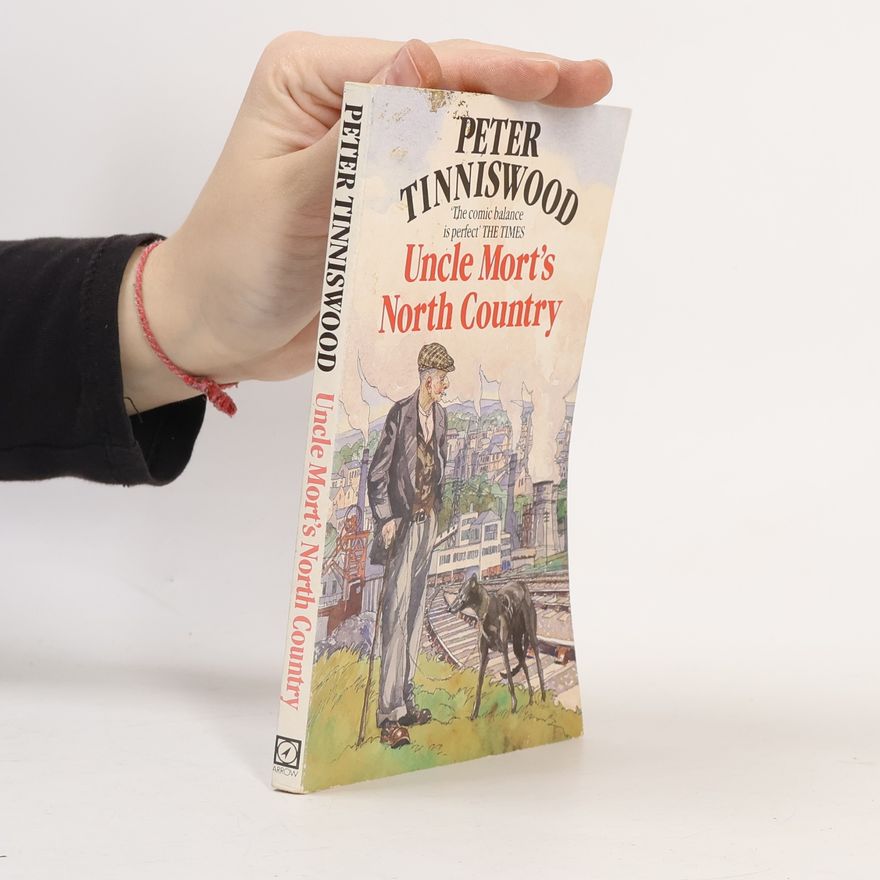 Peter Tinniswood Uncle Mort's North Country