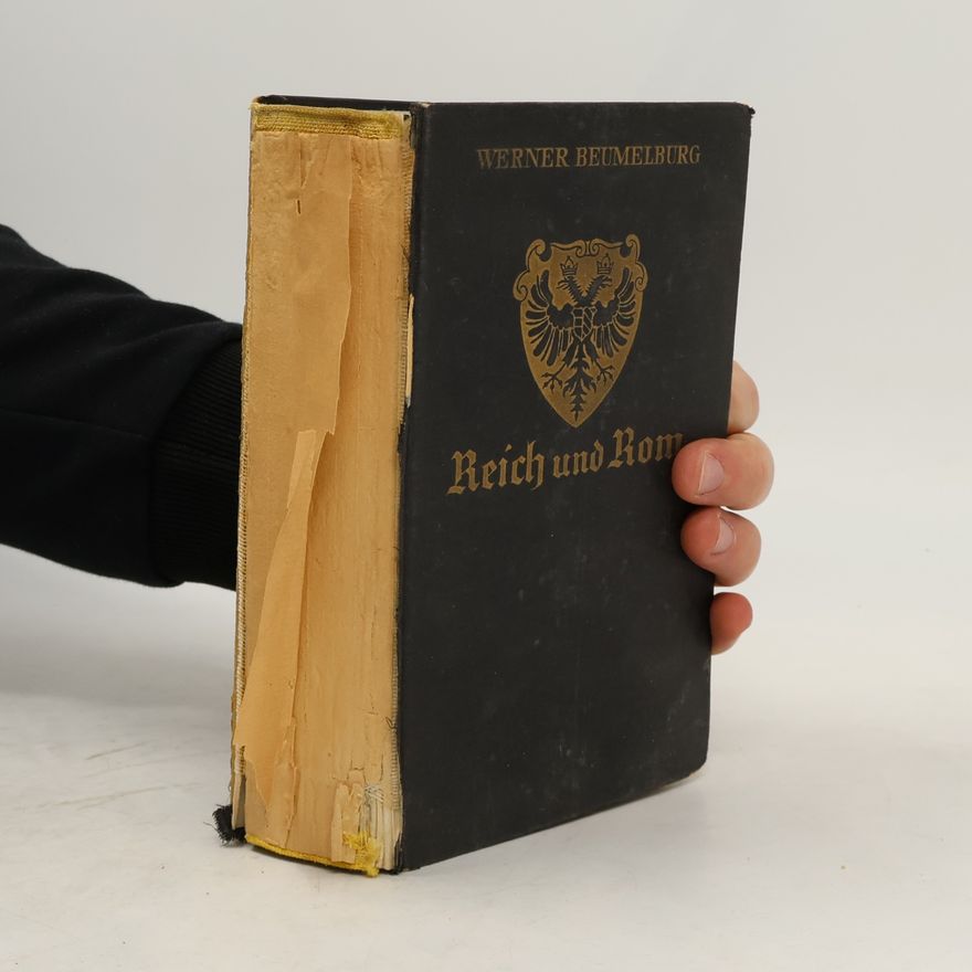 Werner Beumelburg Reich und Rom