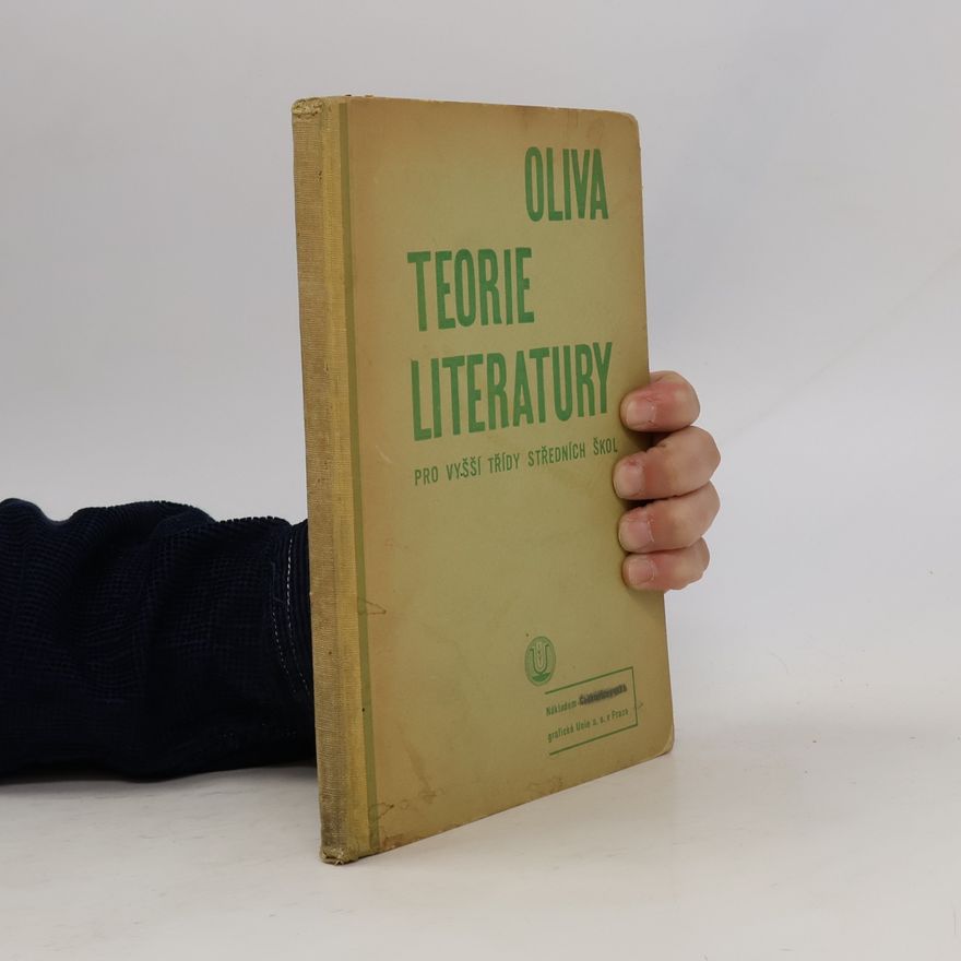 Karel Oliva Teorie literatury pro vyšší třídy středních škol