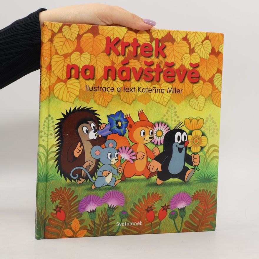 Kateřina Lovis-Miler Krtek na návštěvě