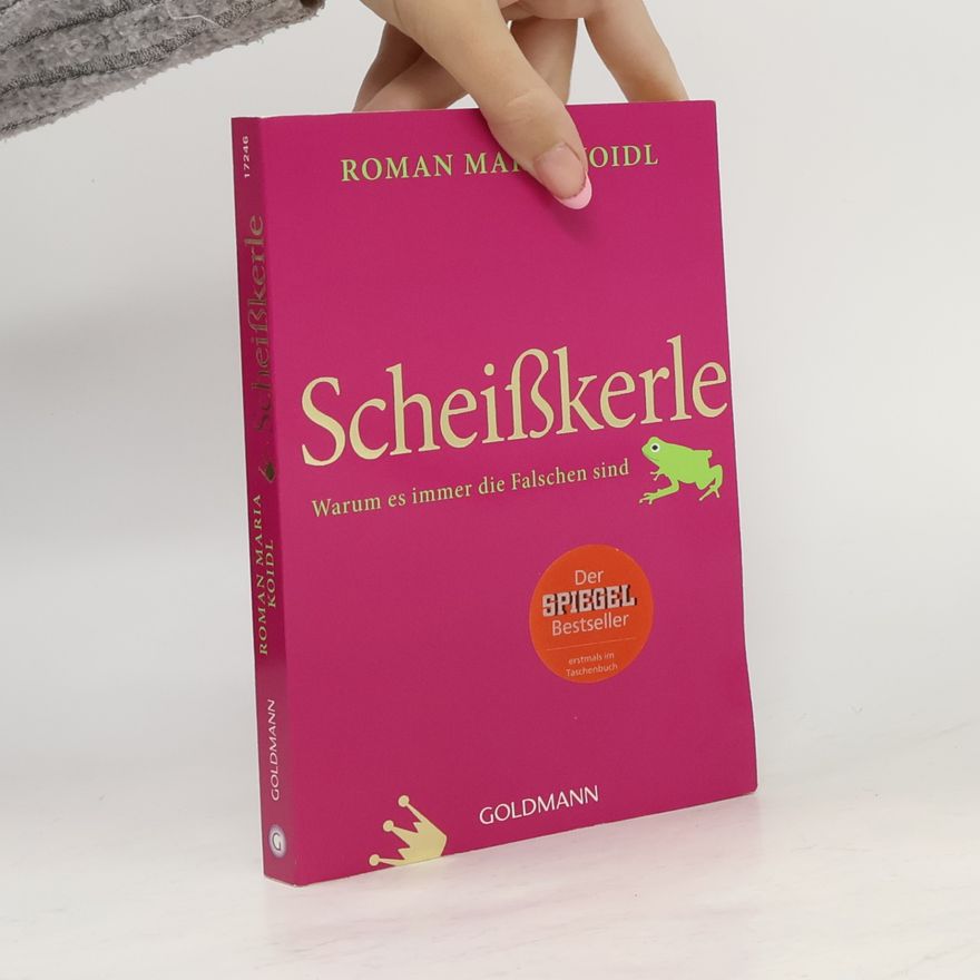 Roman Maria Koidl Scheißkerle