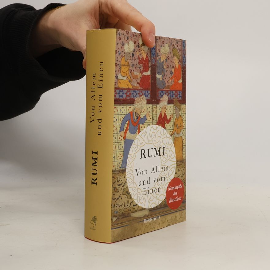 Dschelaladdin Rumi Von Allem und vom Einen