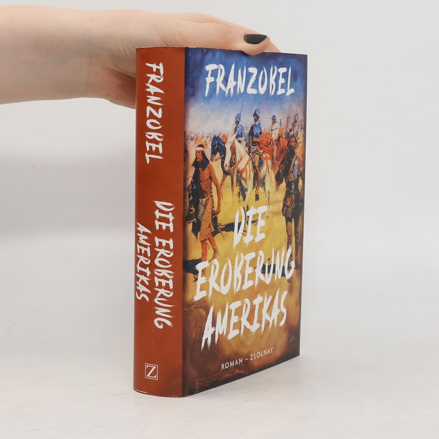 Franzobel Die Eroberung Amerikas
