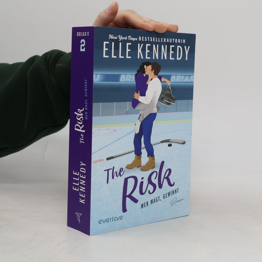 Elle Kennedy The Risk. Wer wagt, gewinnt
