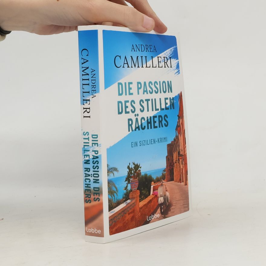 Andrea Camilleri Die Passion des stillen Rächers