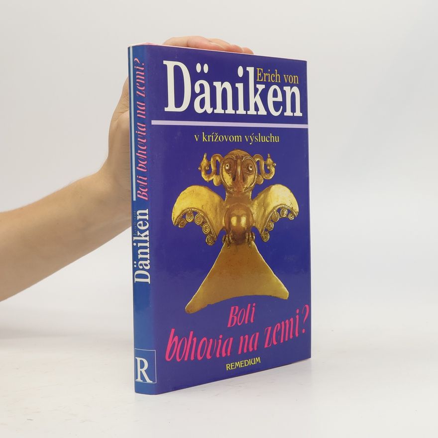 Erich von Däniken Boli bohovia na Zemi?